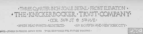 Fig. 7. Title from Drawing of Building for the Knickerbocker Trust Co., New York.