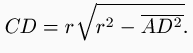 CD = r � \sqrt{r^2   \overline{AD^2}}.