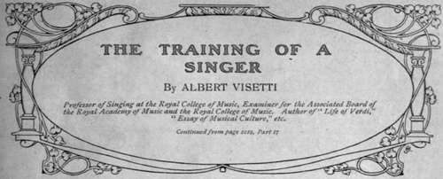 Singers can be Trained in England as Efficiently as Abroad   Why an English Teacher is Preferable for an English Student   The Value of a Knowledge of Foreign Tongues to a Singer