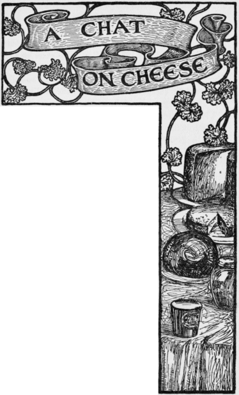 Chapter VIII A Chat on Cheese 25