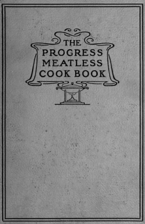 The Progress Meatless Cook Book