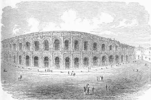 The Amphitheatre of Nimes.